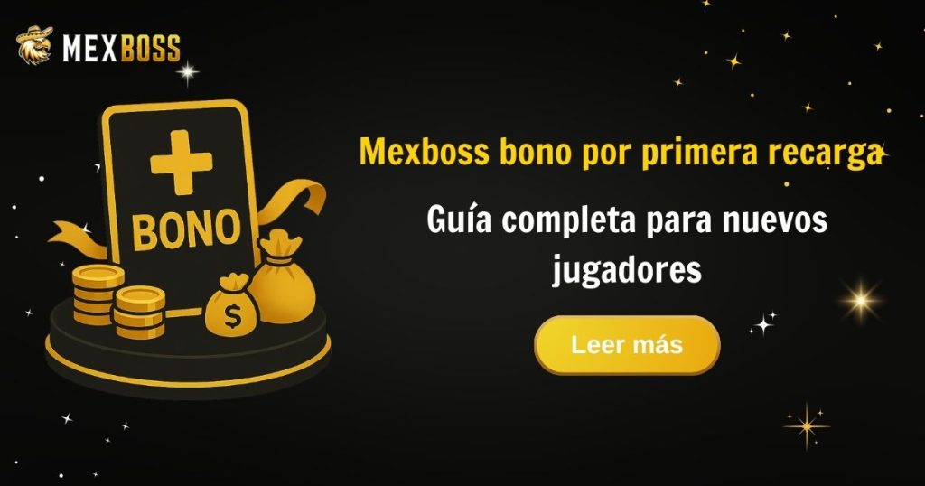 Bono primer depósito Mexboss: guía completa 2025