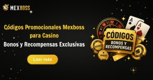 Código promocional Mexboss casino: bonos y giros gratis